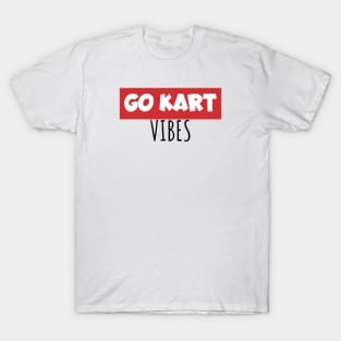 Go kart vibes T-Shirt